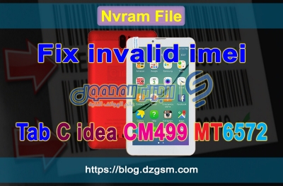 ملف Nvram لحل مشكلة إختفاء IMEI لتاب Tab C idea CM499 MT6572