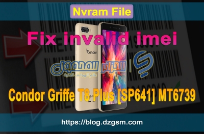 ملف Nvram لإصلاح جميع مشاكل الشبكة لهاتف Condor Griffe T8 Plus [SP641] MT6739