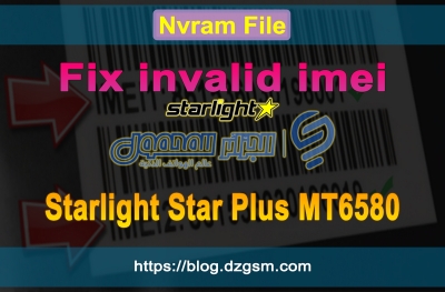 ملف Nvram لإصلاح جميع مشاكل الشبكة لهاتف Starlight Star Plus MT6580