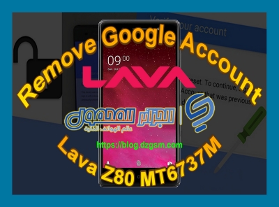 إزالة حساب غوغل لهاتف Lava Z80 MT6737M